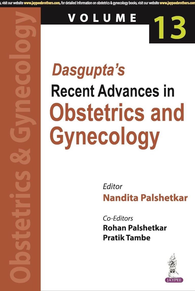 Dasgupta’s Recent Advances in Obstetrics & Gynecology – 13th Edition